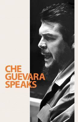 Che Guevara Speaks(English, Paperback, Guevara Che)
