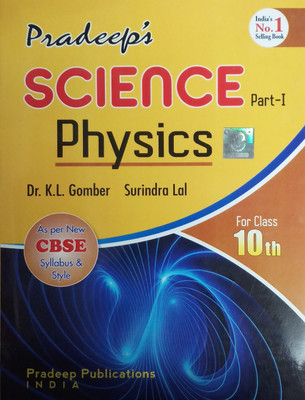 PRADEEP'S SCIENCE PHYSICS CLASS-10 PART-I(English, Paperback, DR. K.L. GOMBER, SURINDRA LAL)