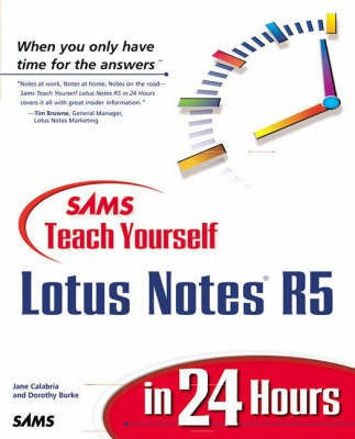 Sams Teach Yourself Lotus Notes 5 in 24 Hours(English, Paperback, Calabria Jane)