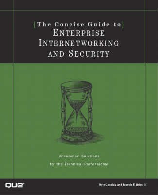 The Concise Guide to Enterprise Internetworking and Security(English, Paperback, Cassidy Kyle)