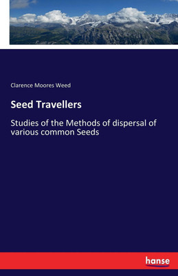 Seed Travellers(English, Paperback, Weed Clarence Moores)