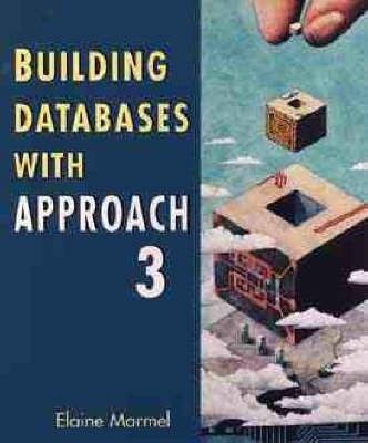 Building Databases with Approach 3(English, Paperback, Marmel Elaine J.)
