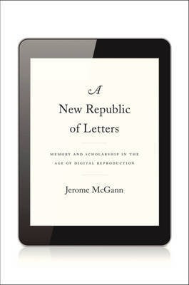 A New Republic of Letters(English, Electronic book text, McGann Jerome)