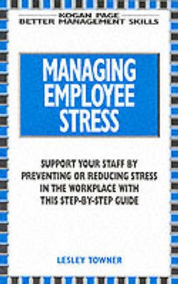 Managing Employee Stress in the Workplace(English, Paperback, Towner Lesley)
