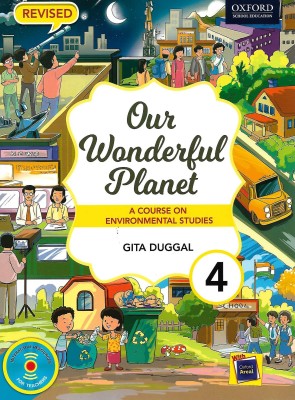 OXFORD, OUR WONDERFUL PLANET CLASS - 4 ( A COURSE ON ENVIRONTAL STUDIES )(English, Paperback, GITA DUGGAL)