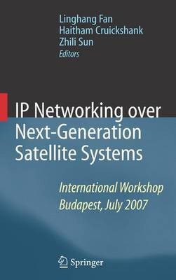 IP Networking Over Next-Generation Satellite Systems(English, Electronic book text, Fan Linghang)