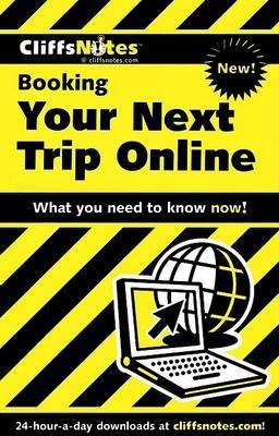 Cliffsnotes Booking Your Next Trip Online(English, Electronic book text, Ulrich Laurie A)