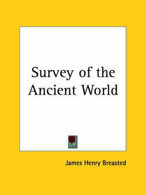 Survey of the Ancient World (1919)(English, Paperback, Breasted James Henry)