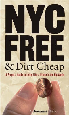 Frommer's New York City for Free and Dirt Cheap(English, Paperback, Wolff E.)