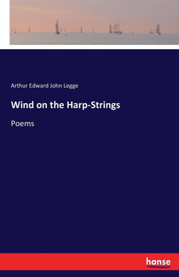 Wind on the Harp-Strings(English, Paperback, Legge Arthur Edward John)