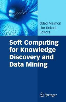 Soft Computing for Knowledge Discovery and Data Mining(English, Electronic book text, Maimon Oded Z)
