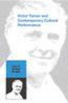 Victor Turner and Contemporary Cultural Performance(English, Electronic book text, unknown)