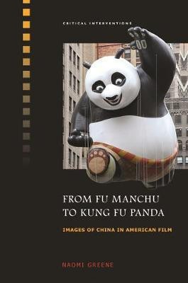 From Fu Manchu to Kung Fu Panda(English, Electronic book text, Greene Naomi)