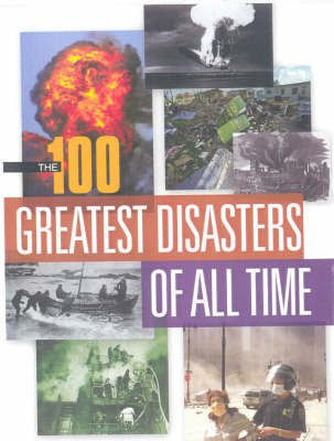 The 100 Greatest Disasters Of All Time(English, Hardcover, Spignesi Stephen J.)
