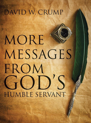 More Messages From God's Humble Servant(English, Hardcover, Crump David W)