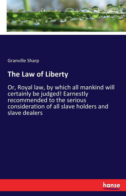 The Law of Liberty(English, Paperback, Sharp Granville)
