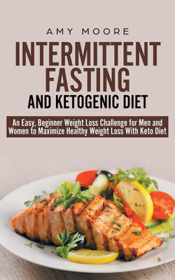 Intermittent-Fasting and Ketogenic-Diet(English, Paperback, Moore Amy)