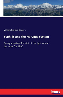 Syphilis and the Nervous System(English, Paperback, Gowers William Richard)