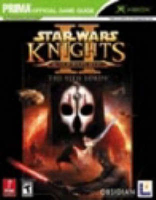 Star Wars: Knights of the Old Republic II: the Sith Wars: the Official Strategy Guide(English, Paperback, Hodgson David S J)