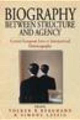 Biography Between Structure and Agency(English, Electronic book text, unknown)