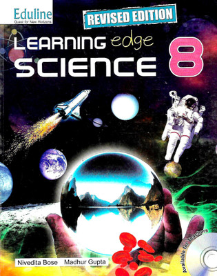 EDULINE REVISED EDITION LEARNING EDGE SCIENCE CLASS 8(English, Paperback, NIVEDITA BOSE, MADHUR GUPT)