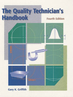 The Quality Technician's Handbook(English, Hardcover, Griffith Gary K.)