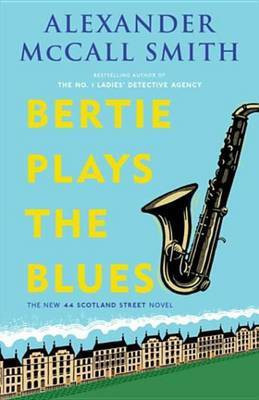 Bertie Plays the Blues(English, Electronic book text, McCall Smith Alexander)