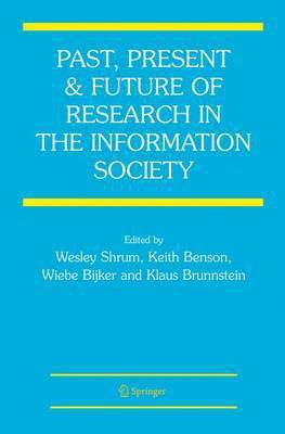 Past, Present and Future of Research in the Information Society(English, Electronic book text, Shrum Wesley)