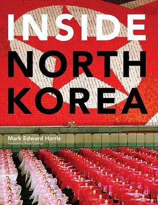 Inside North Korea(English, Hardcover, Harris Mark Edward)