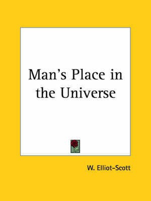 Man's Place in the Universe (1092)(English, Paperback, Elliot-Scott W.)
