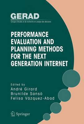 Performance Evaluation and Planning Methods for the Next Generation Internet(English, Electronic book text, Girard Andr)