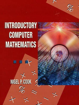 Introductory Computer Mathematics 1st Edition(English, Paperback, Cook Nigel P.)