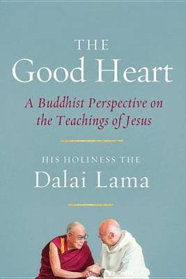 The Good Heart(English, Electronic book text, Dalai Lama)
