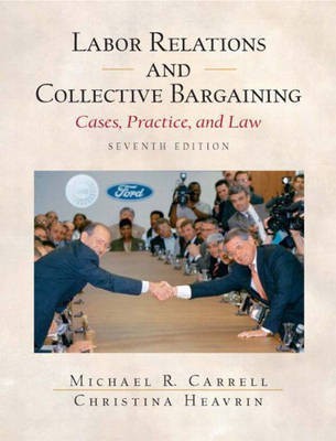 Labor Relations and Collective Bargaining(English, Hardcover, Carrell Michael R.)