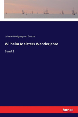 Wilhelm Meisters Wanderjahre(German, Paperback, Goethe Johann Wolfgang Von)