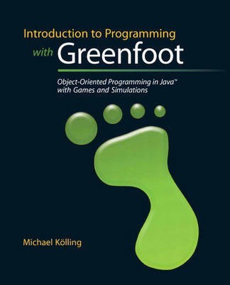 Introduction to Programming with Greenfoot  - Object-Oriented Programming in Java with Games and Simulations(English, Paperback, Kolling Michael)