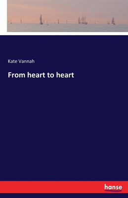 From heart to heart(English, Paperback, Vannah Kate)