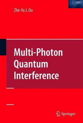 Multi-Photon Quantum Interference(English, Electronic book text, Ou, Zhe-Yu Jeff)