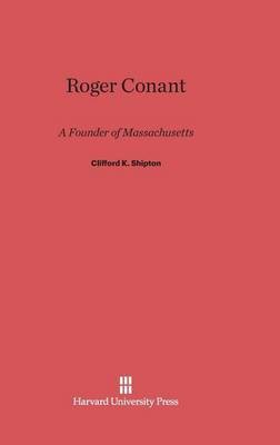 Roger Conant(English, Hardcover, Shipton Clifford Kenyon)