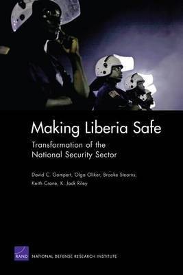 Making Liberia Safe(English, Electronic book text, Gompert David C)