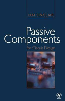 Passive Components for Circuit Design(English, Electronic book text, Sinclair Ian)