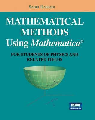 Mathematical Methods Using Mathematica(English, Electronic book text, Hassani Sadri)