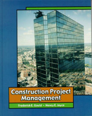 Construction Project Management 1st Edition(English, Hardcover, Gould Frederick)
