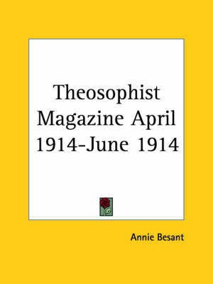 Theosophist Magazine (April 1914-June 1914)(English, Paperback, unknown)