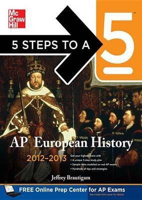 5 Steps to a 5 AP European History, 2012-2013 Edition(English, Electronic book text, Brautigam Jeffrey)