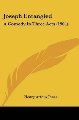 Joseph Entangled(English, Paperback, Jones Henry Arthur)