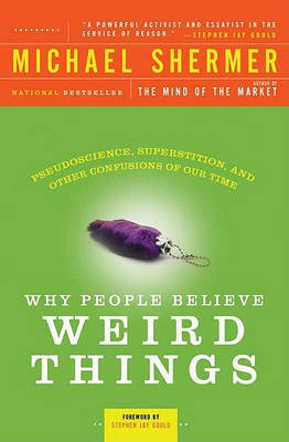Why People Believe Weird Things(English, Hardcover, Founding Publisher Shermer Michael)