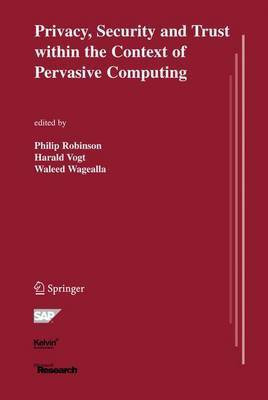 Privacy, Security, and Trust within the Context of Pervasive Computing(English, Electronic book text, Robinson Philip)