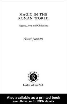 Magic in the Roman World(English, Electronic book text, Janowitz Naomi)