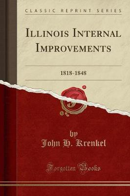 Illinois Internal Improvements(English, Paperback, Krenkel John H.)